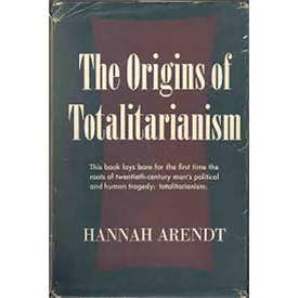 Hannah Arendt "The Origins of Totalitarianism"