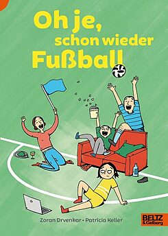 Drvenkar / Keller: Oh je, schon wieder Fußball 
