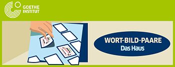 Wort-Bild-Paare – das Haus