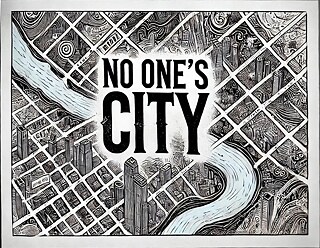 Auf dem Bild sieht man die Zeichnung einer Großstadt in schwarz-weiß aus der Vogelperspektive. In der Mitte des Bildes steht "No One's City" geschrieben.