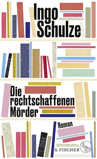 Buchcover von Ingo Schulze - Die rechtschaffenen Mörder
